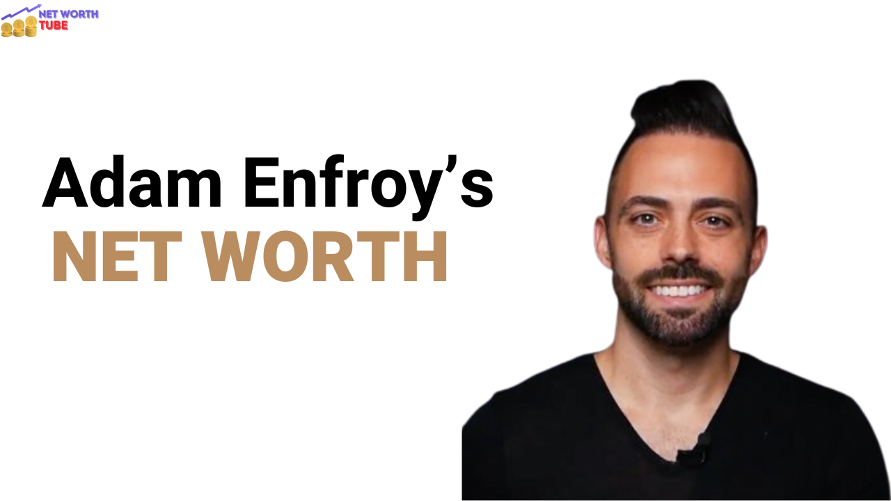 Adam-Enfroys-Net-Worth