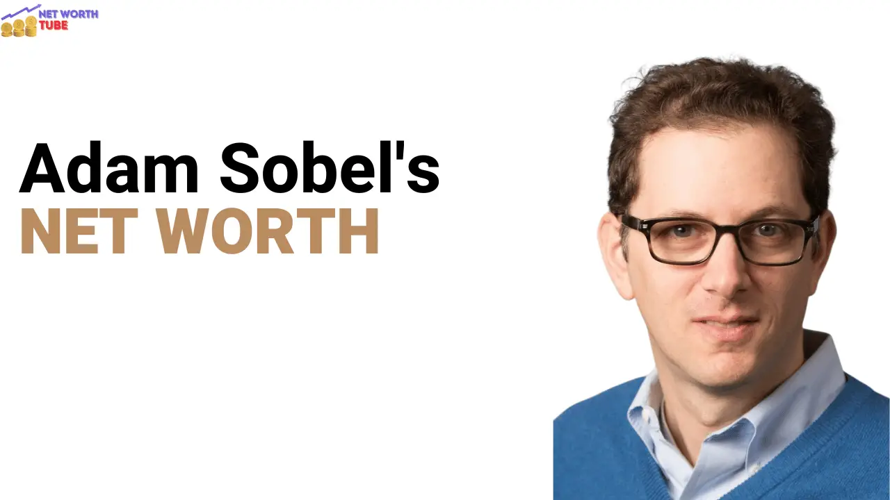 Adam Sobel's Net Worth