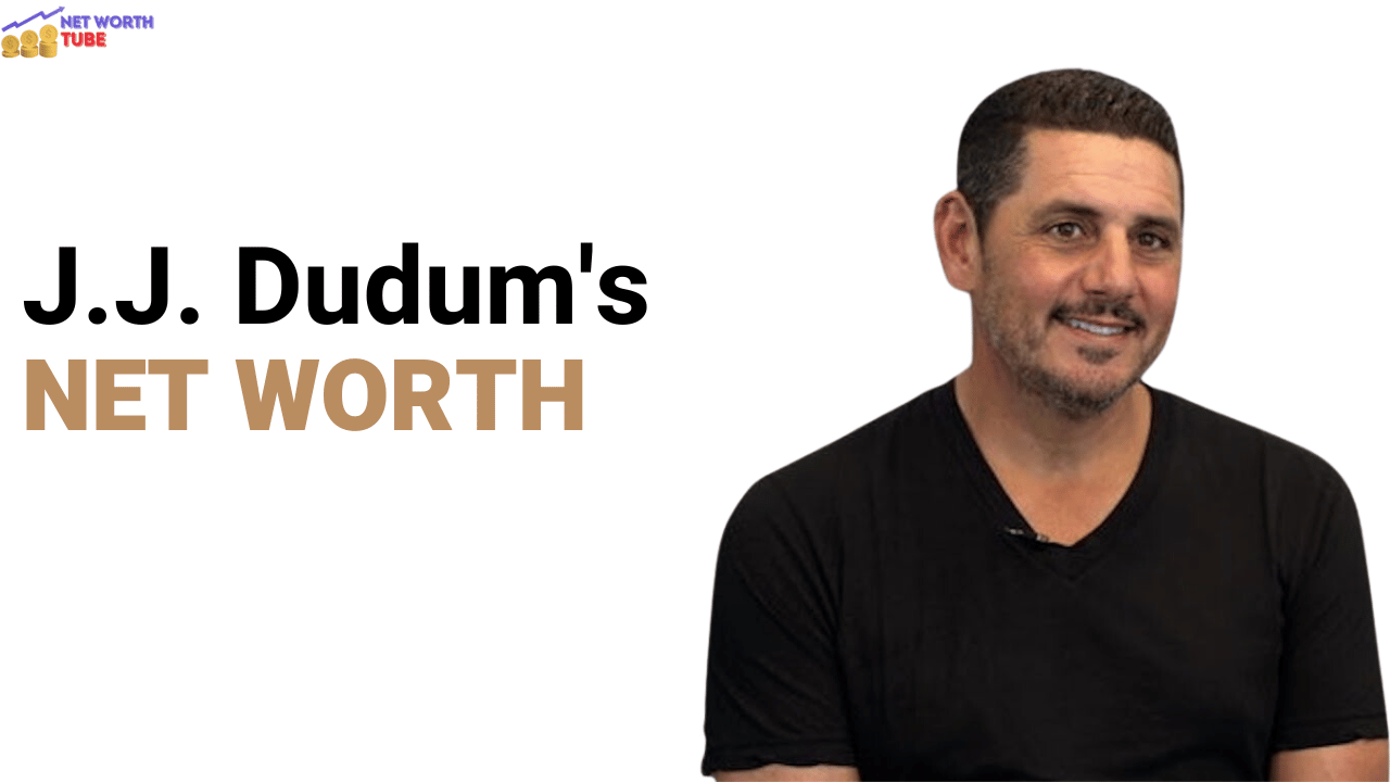 J.J. Dudum's Net Worth