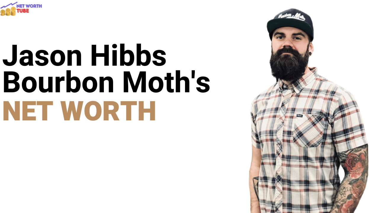 Jason Hibbs Bourbon Moth's Net Worth