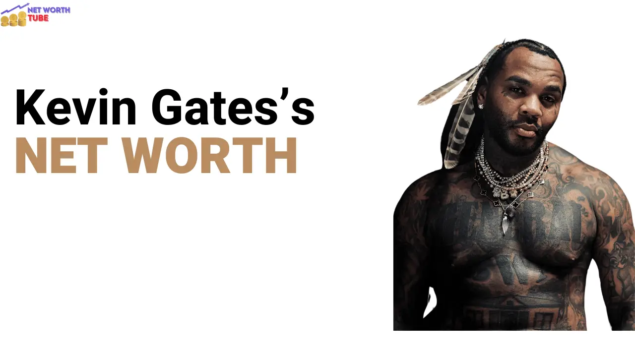 Kevin Gates’s Net Worth