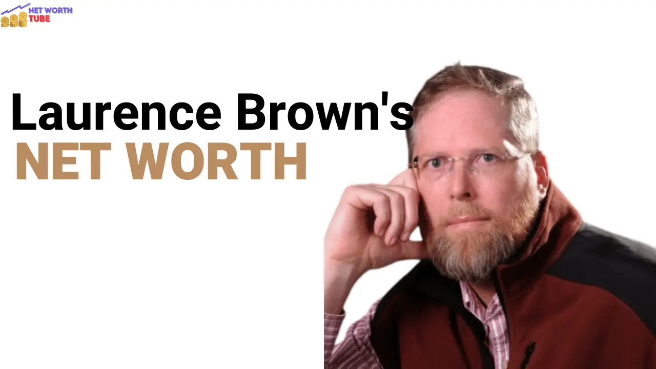 Laurence-Browns-Net-Worth