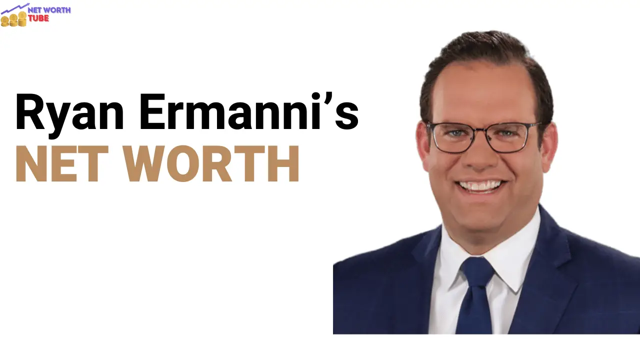 Ryan Ermanni’s Net Worth