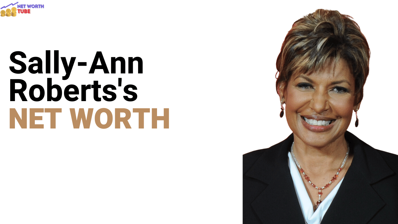 Sally-Ann Roberts's Net Worth