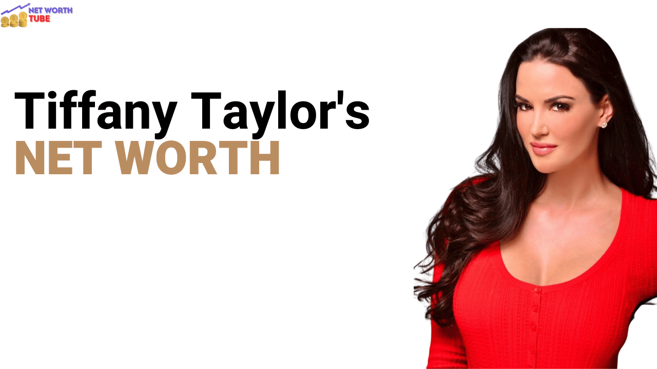 Tiffany Taylor's Net Worth