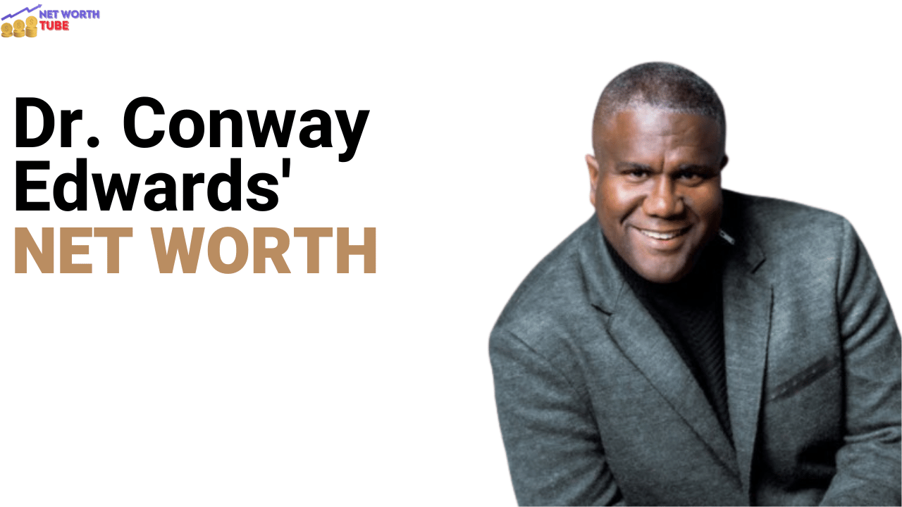 Dr. Conway Edwards' Net Worth