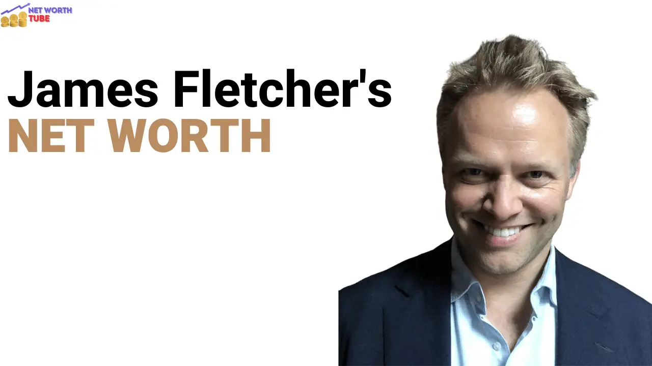 James Fletcher's Net Worth
