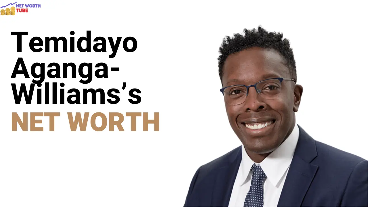 Temidayo Aganga-Williams’s Net Worth