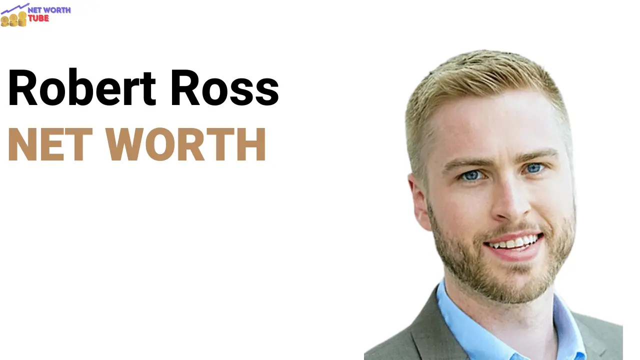 Robert Ross Net Worth