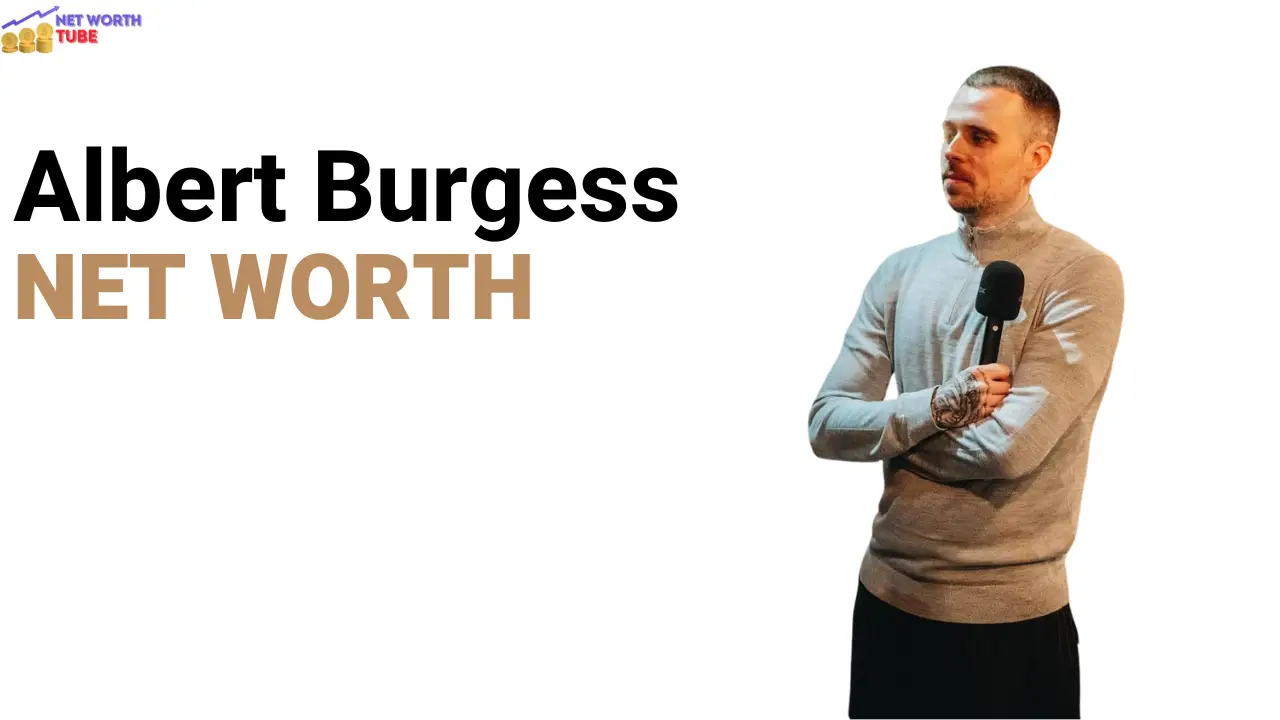 Albert Burgess Net Worth