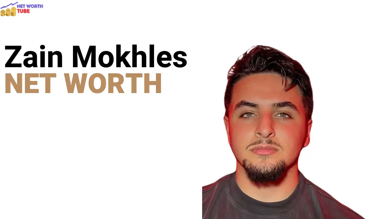 Zain Mokhles Net Worth